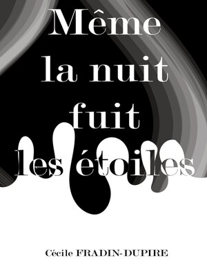 cover image of Même la nuit fuit les étoiles